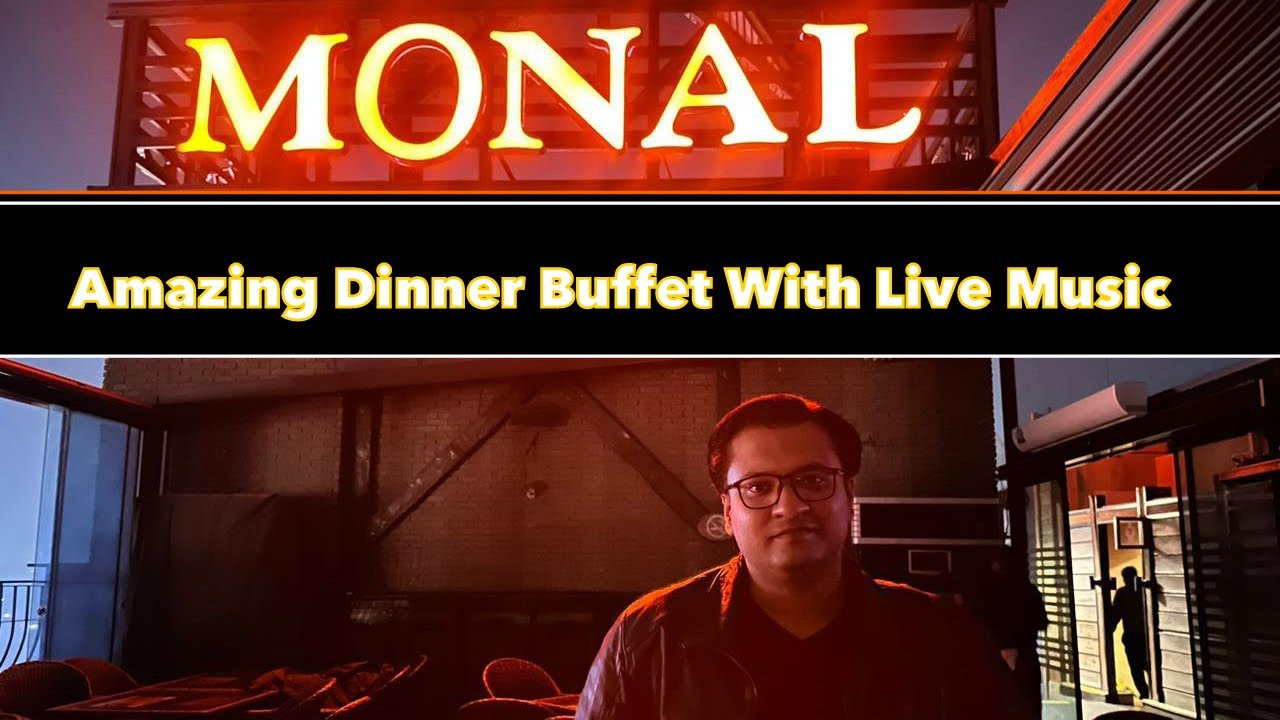 Monal A Rooftop Restaurant at Liberty Lahore | Live Music | Dinner Buffet Price | Qasim Nisar