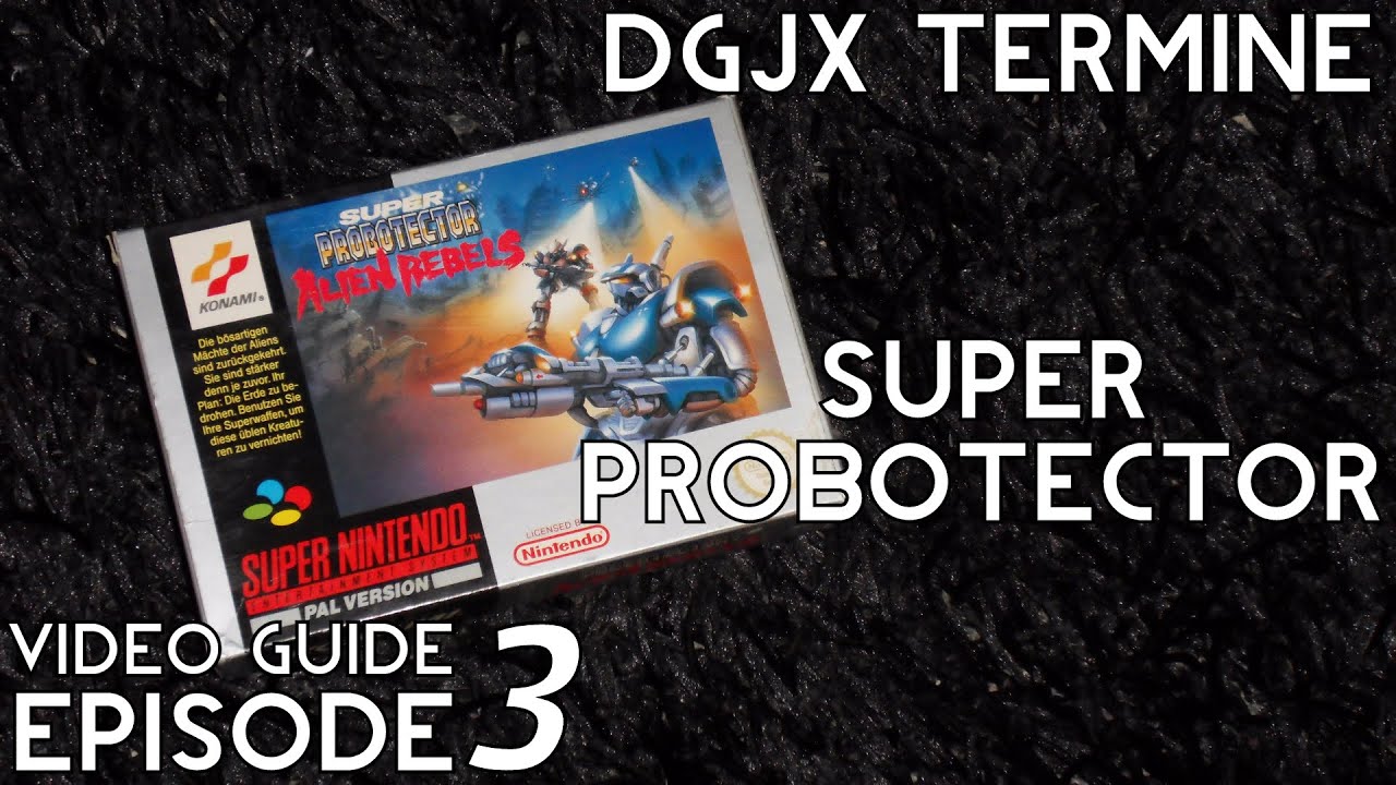 [VideoGuide #003] DGJX termine Super Probotector sur Super Nintendo !