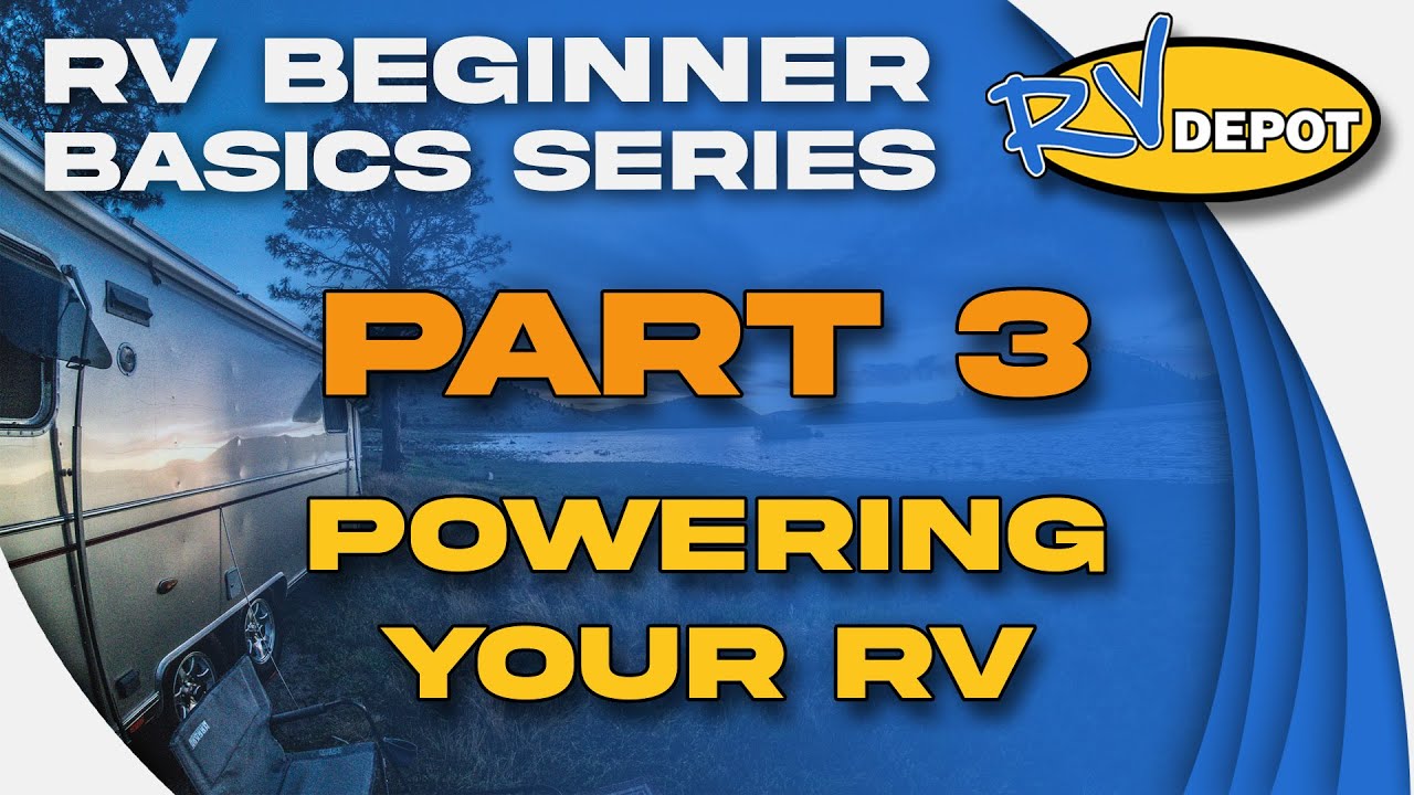 RV Basics - Powering Your RV