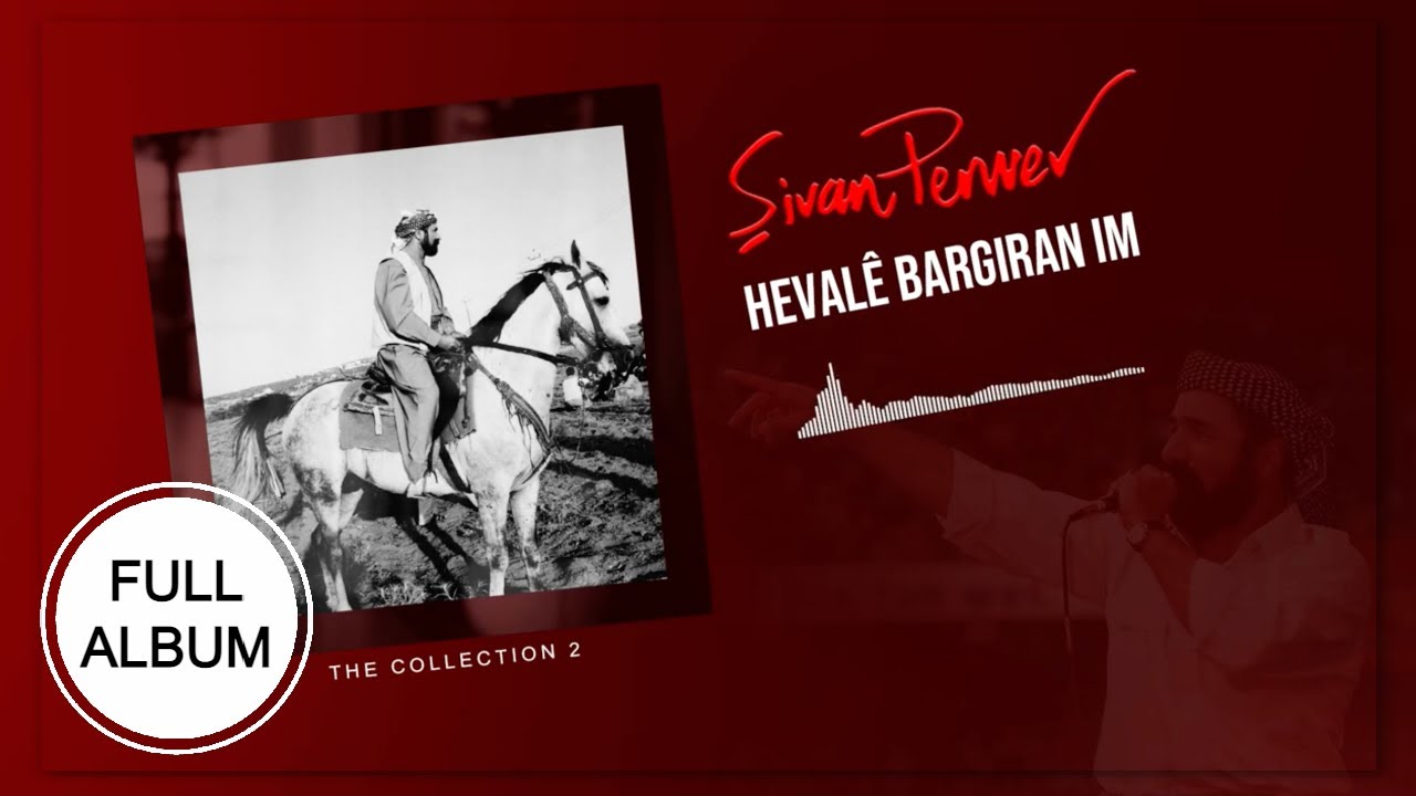 Hevalê Bargiran im - Şivan Perwer - [FULL ALBUM]