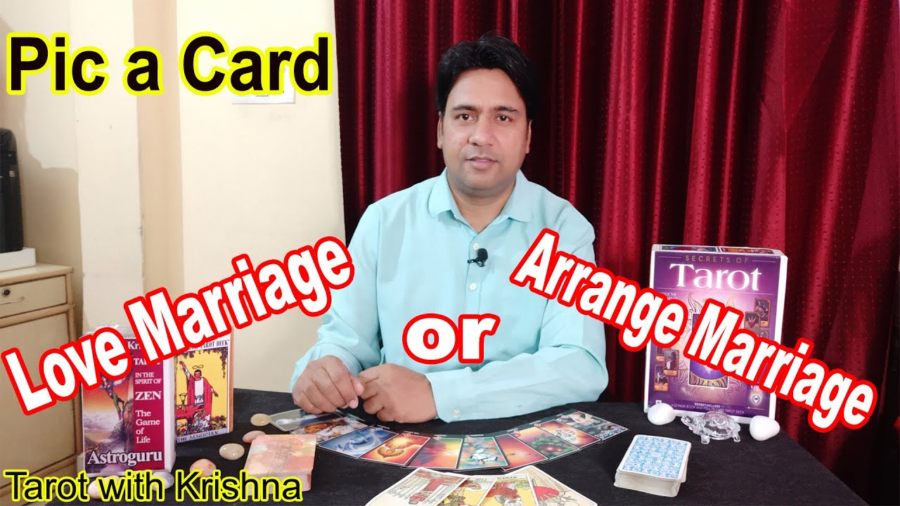 Pic a Card ~ Love or Arrange Marriage