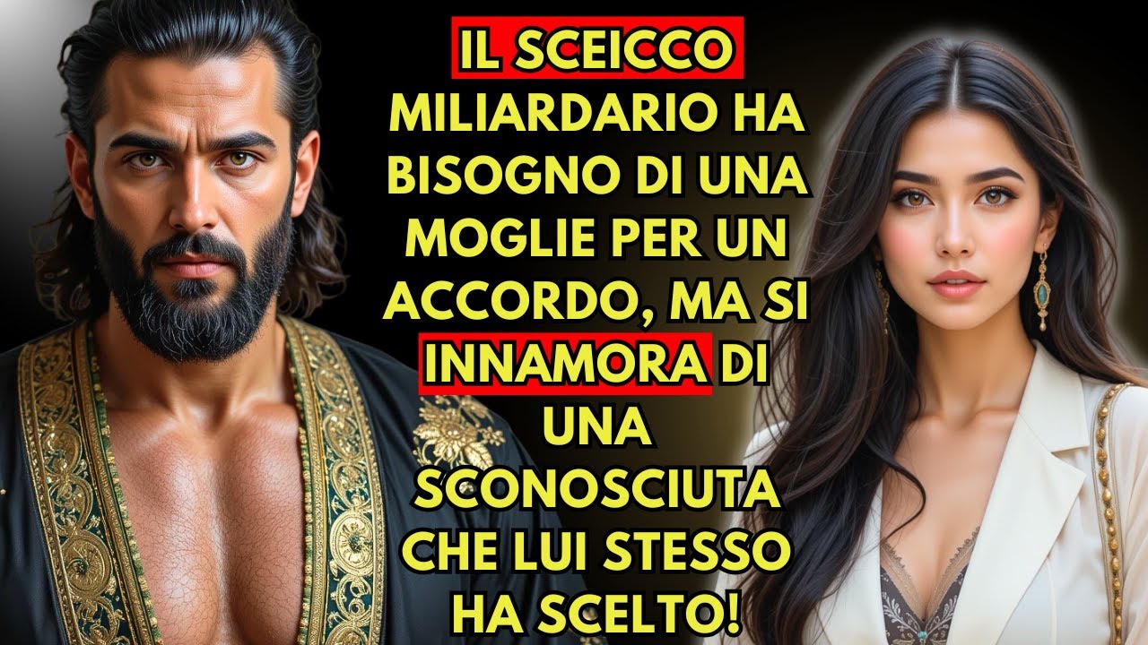 IL SCEICCO MILIARDARIO HA BISOGNO DI UNA MOGLIE PER UN ACCORDO, MA SI INNAMORA DI UNA SCONOSCIUTA...