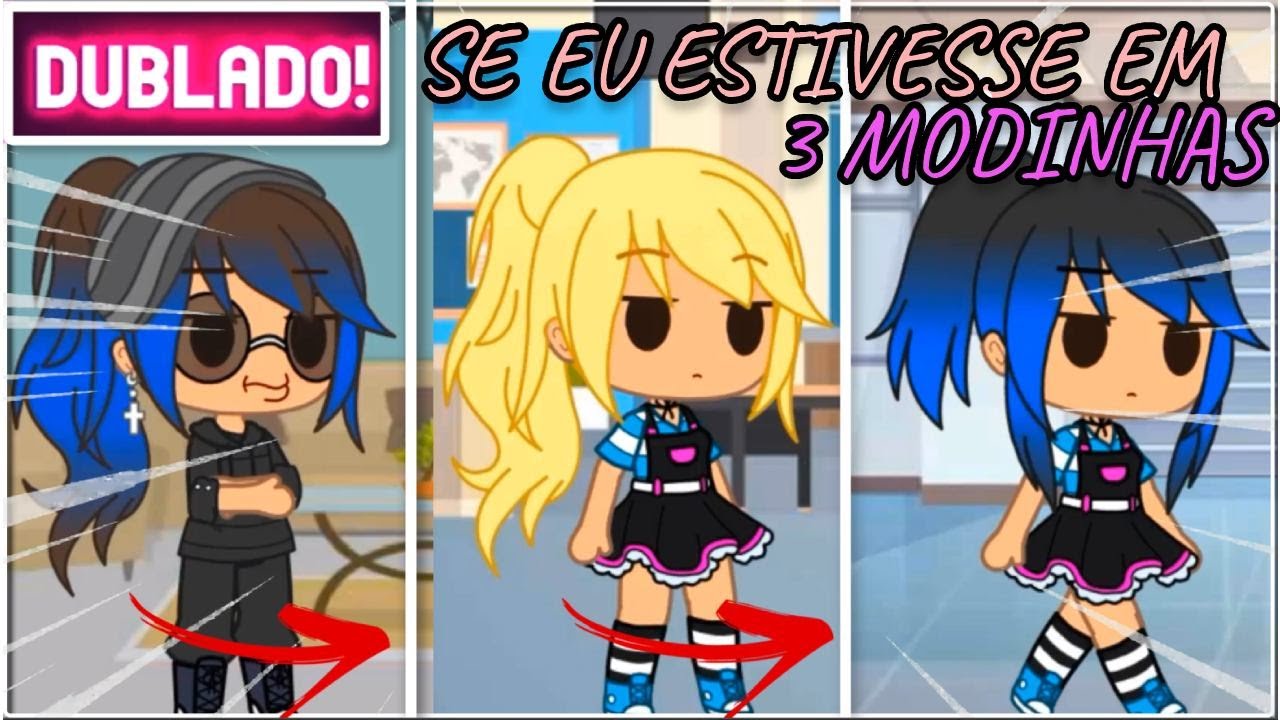 [ DUBLADO ] Se eu estivesse em 3 Modinhas | GACHA CLUB
