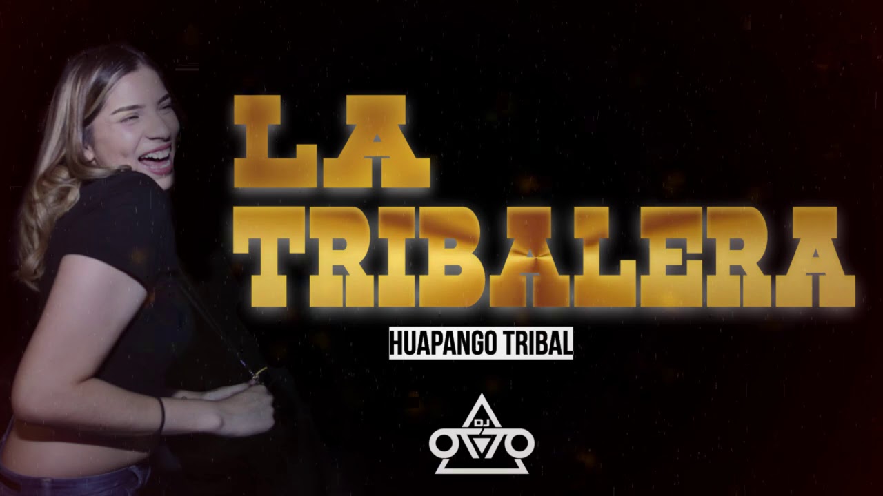 La Tribalera - Dj Otto (Huapango Tribal) Rakataka Bum
