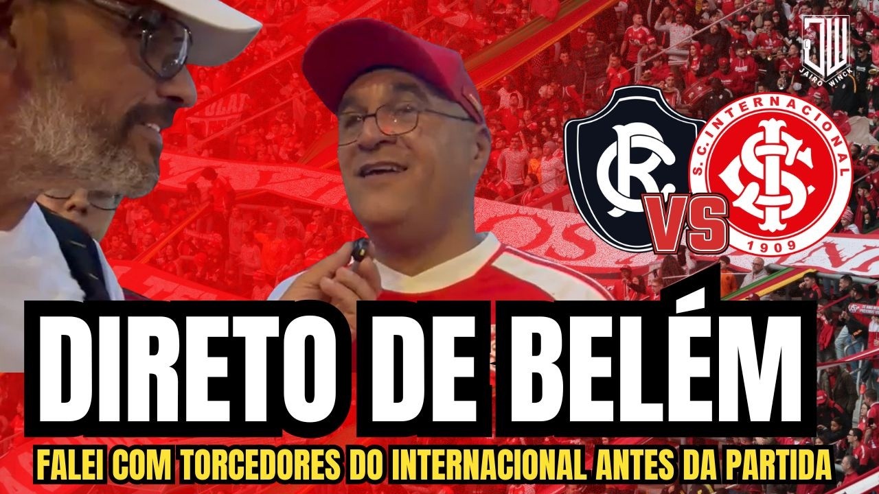 FALEI COM A TORCIDA DO INTERNACIONAL DIRETO DE BELÉM | REMO X INTERNACIONAL | CAMPEONATO BRASILEIRO