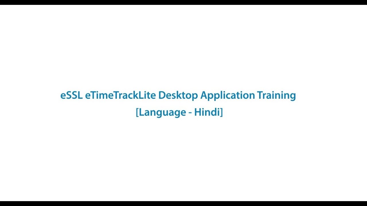 eTime TrackLite Desktop Application Training (Hindi Language)