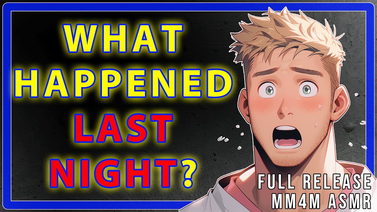 What happened last night? The Morning After - A Xander Story [MM4M] [Himbo Jock] [ASMR]