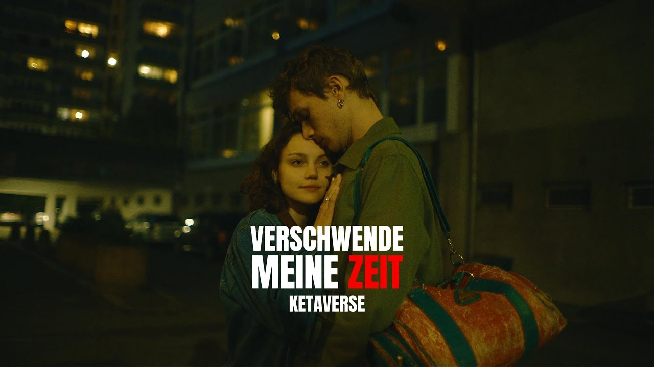 VERSCHWENDE MEINE ZEIT - KETAVERSE