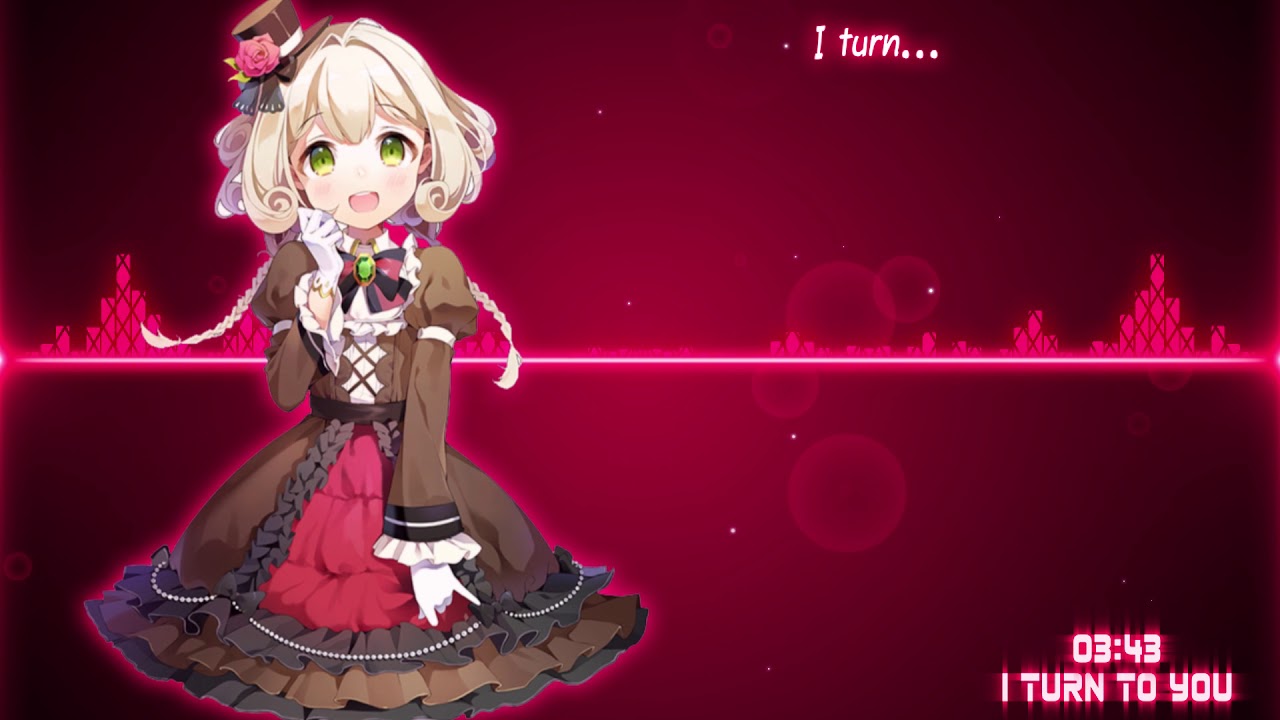 Nightcore - I Turn To You