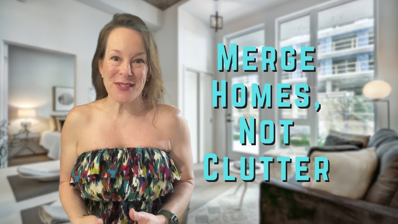 Joining Households Efficiently: Declutter First and Plan Furniture Placement Before You Move 