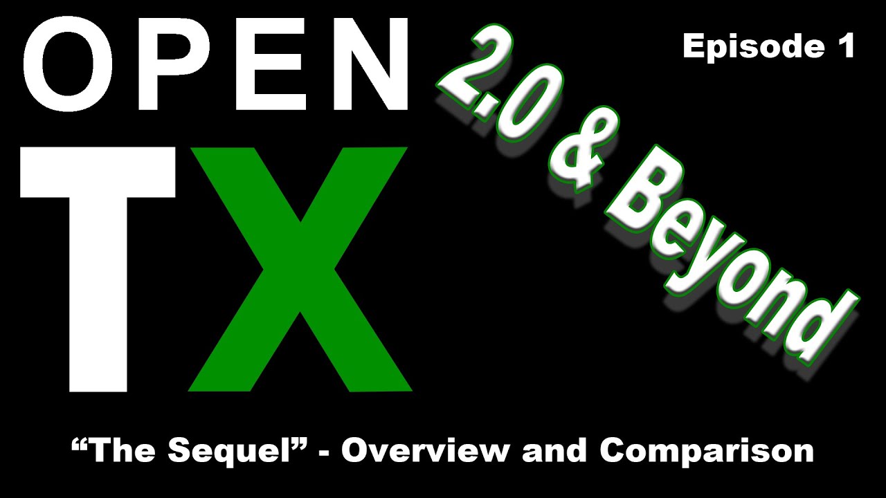 OpenTX 2.0 and Beyond Episode 1