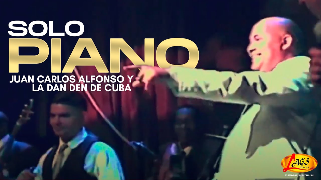 Juan Carlos Alfonso y La Dan Den de Cuba - Solo Piano / Roberto Roena La Campana