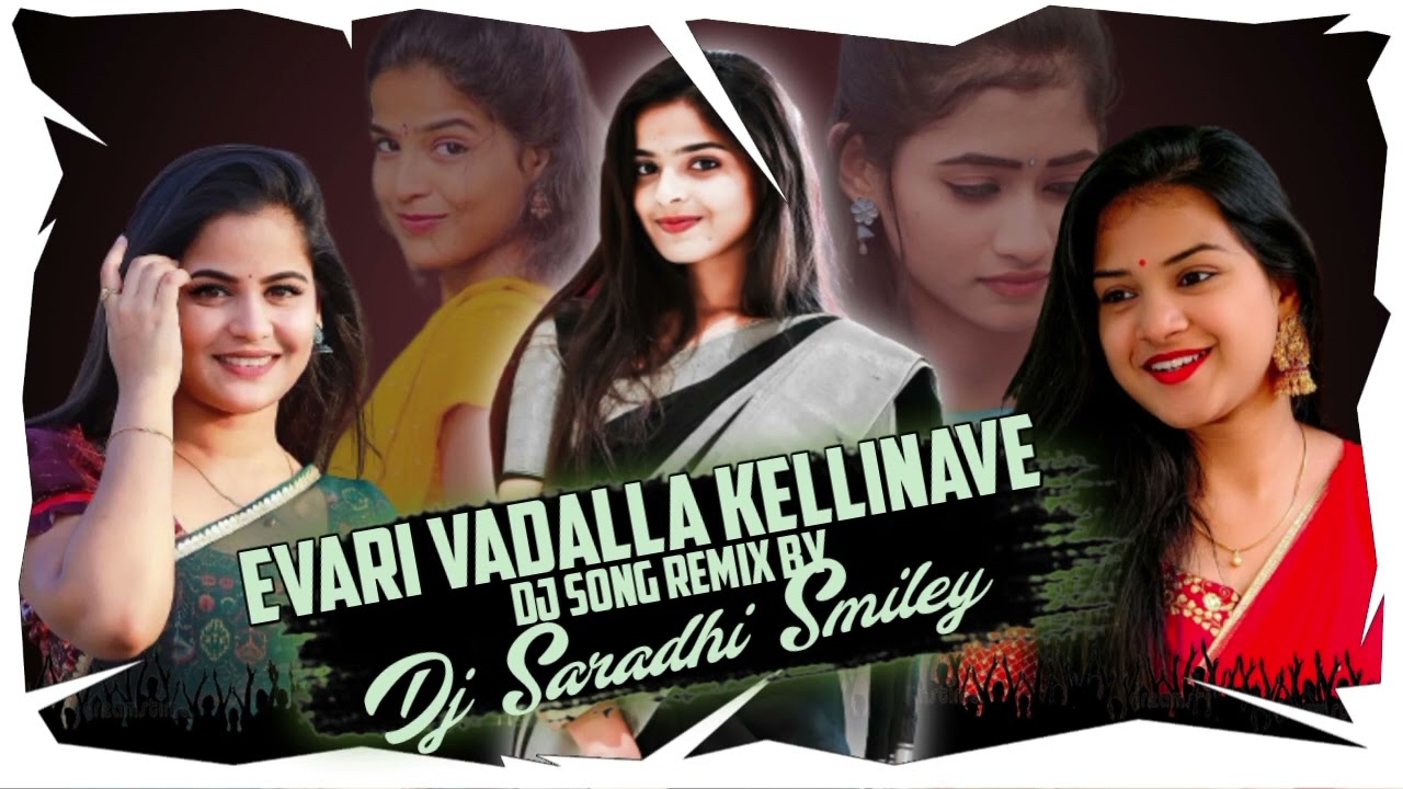 Evari Vadalla Kellinave bama Dj Song Remix By Dj Saradhi smiley_____💥💥