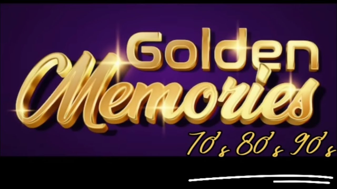 Golden memories 70 80 90s best love songs