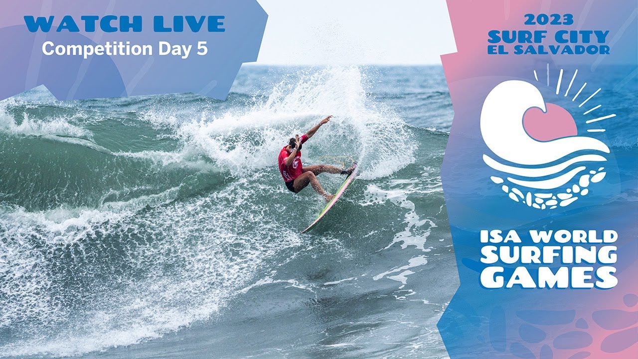 Day 5 - 2023 Surf City El Salvador ISA World Surfing Games
