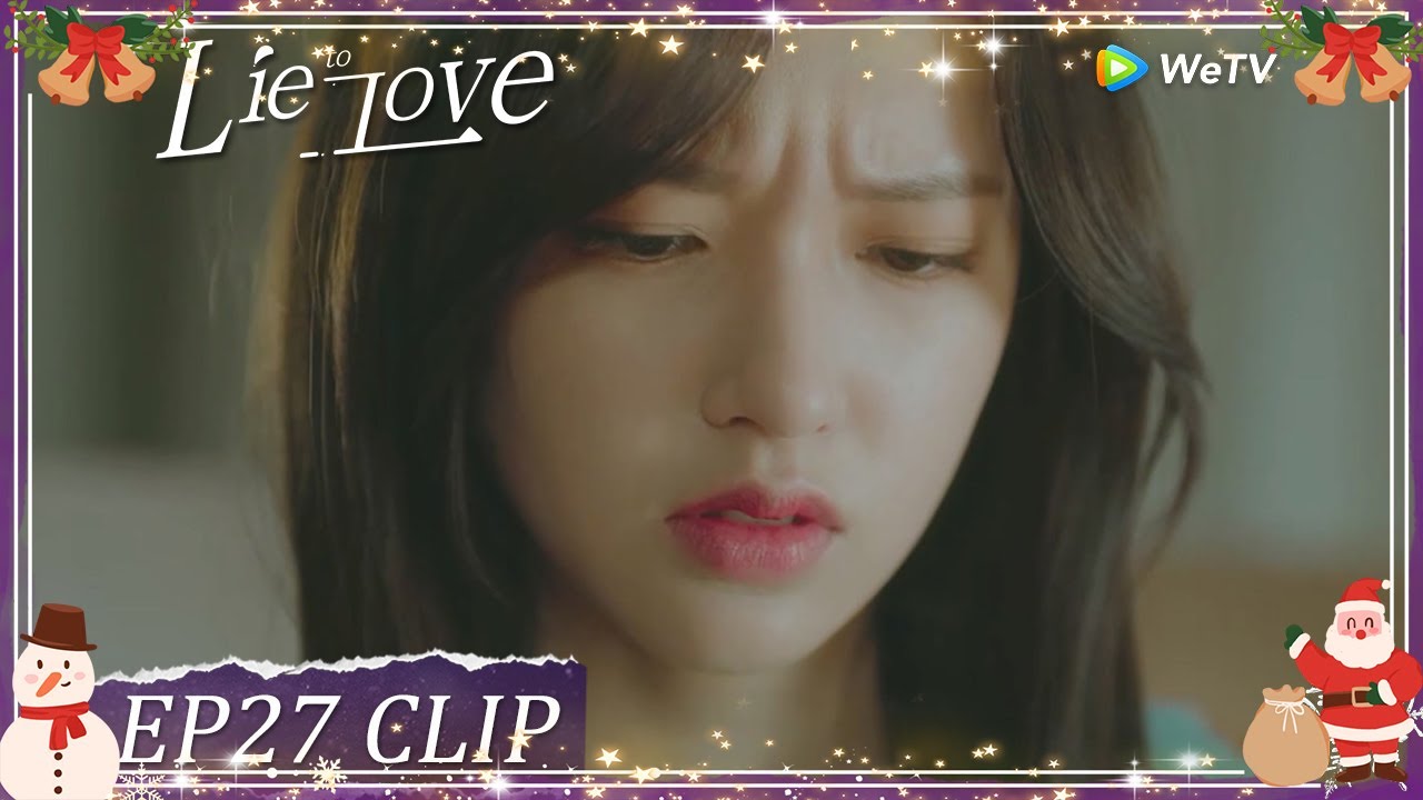 【Lie to Love】EP27 Clip | A toy was hidden a big secret about a man who she believes | 良言写意 | ENG SUB