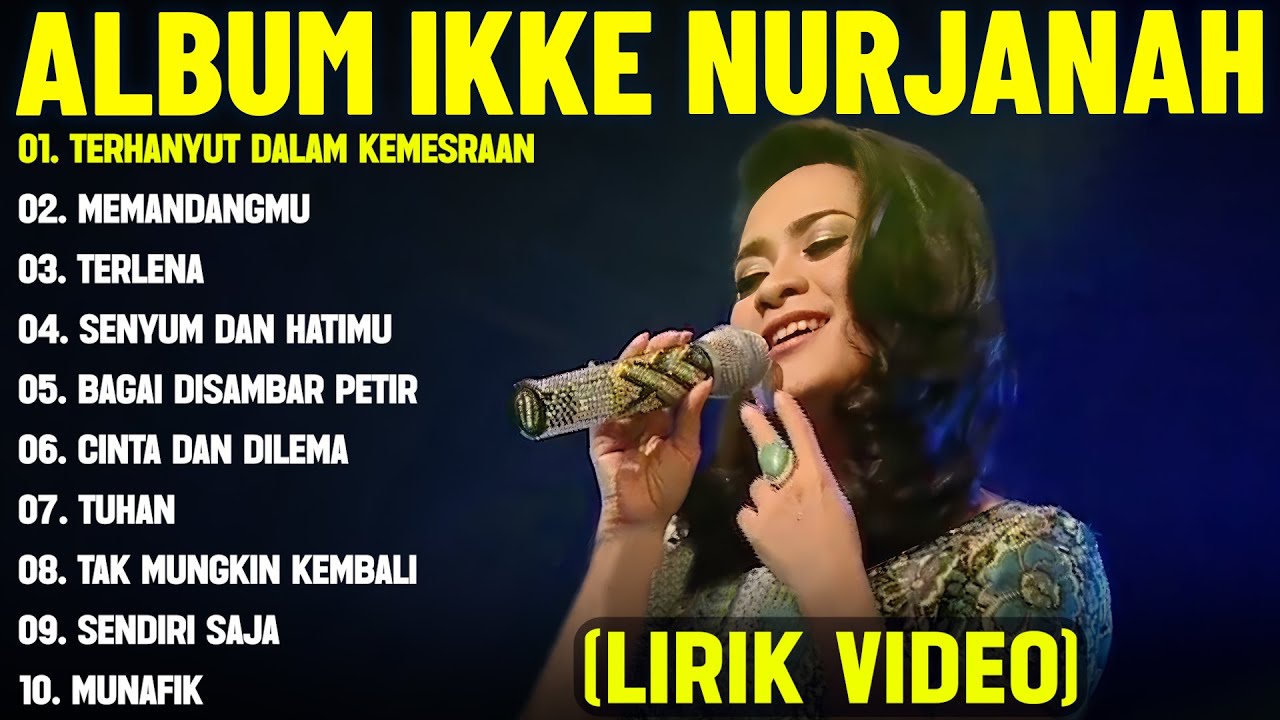 TERHANYUT DALAM KEMESRAAN - IKKE NURJANAH FULL ALBUM TERBAIK (LIRIK VIDEO) TERLENA  - DANGDUT LAWAS