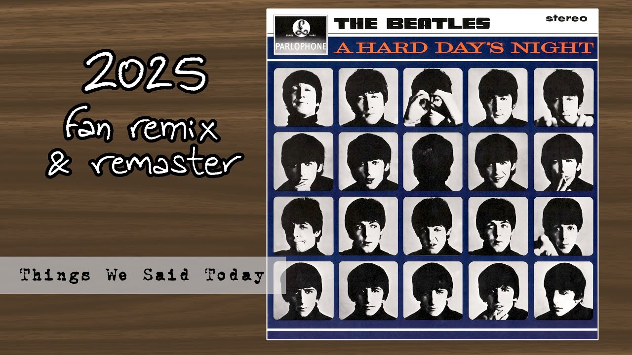 THE BEATLES - Things We Said Today (2025 Fan Stereo Remix & Remaster)