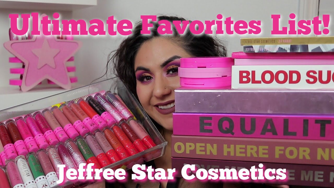Jeffree Star Cosmetics| Ultimate Favorites List