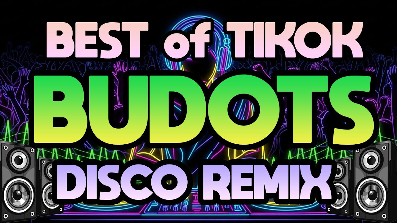 BEST OF TIKTOK BUDOTS PARTY DANCE | NONSTOP BUDOTS DISCO REMIX 2025