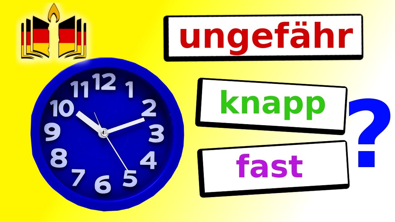 كيف نستخدم الكلمات  ungefähr/ knapp/ fast/ circa/