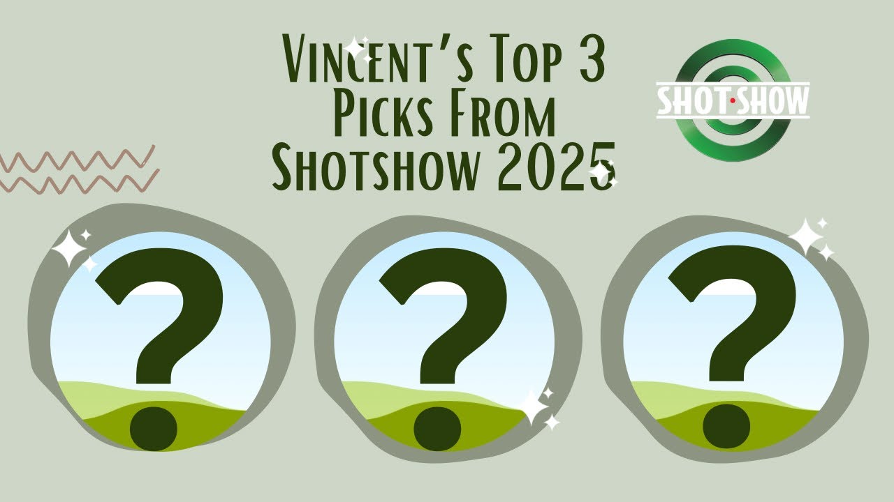 Vincent’s Top 3 pews from SHOT Show 2025 – Thank You for Your Support!