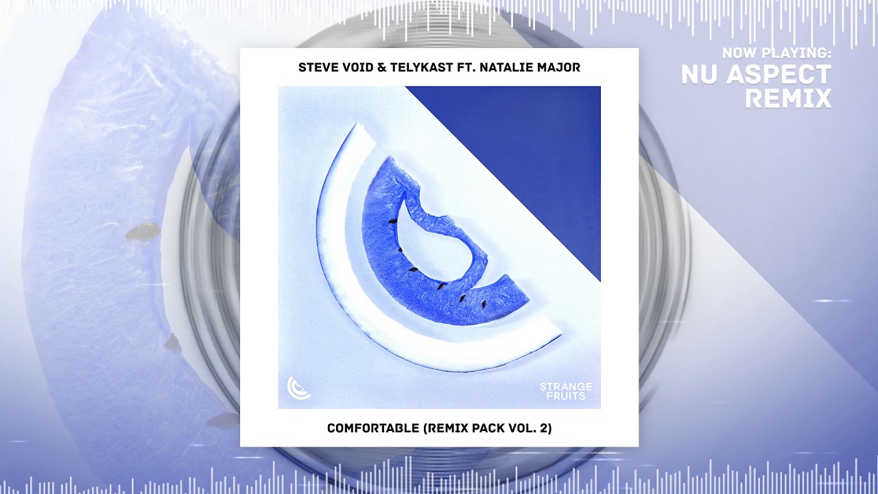 Steve Void & TELYKast &ndash; Comfortable (ft. Natalie Major) (Nu Aspect Remix)