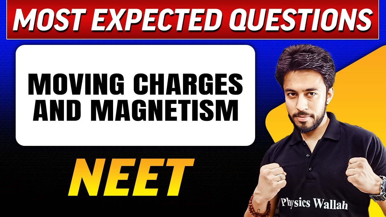 MOVING CHARGES AND MAGNETISM: Most Expected Questions in 1 Shot | NEET