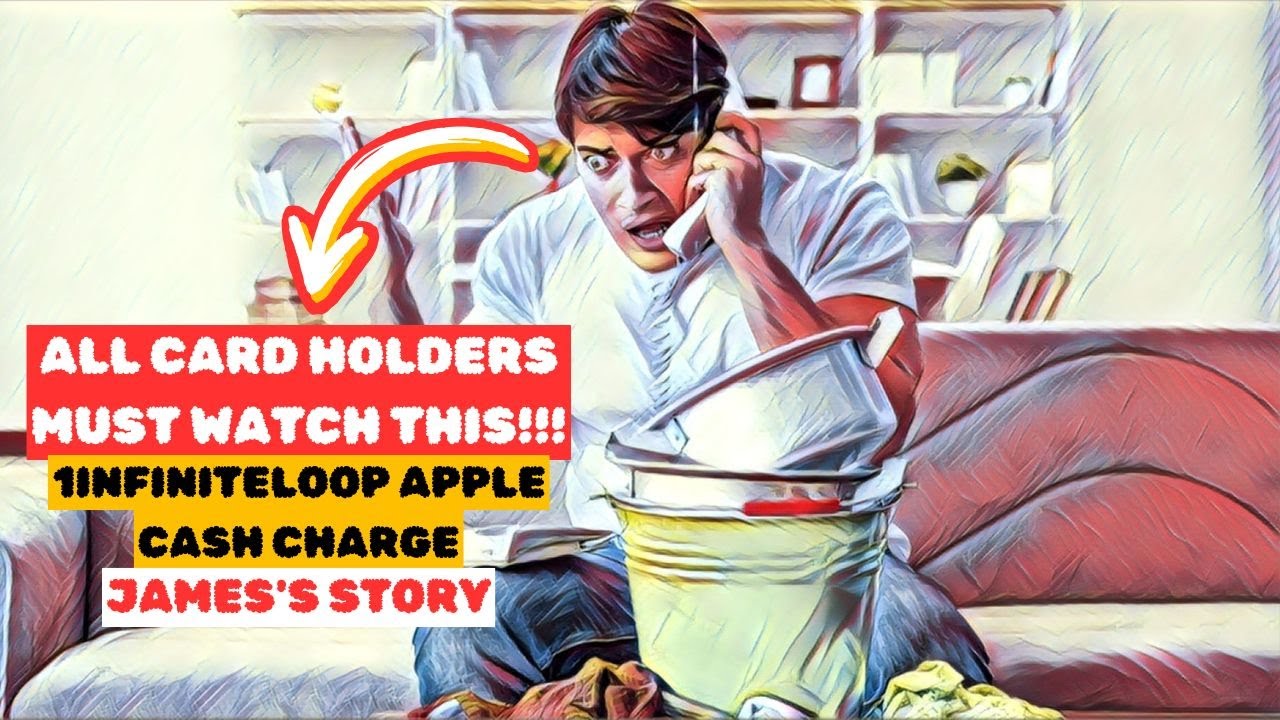 1 Infinite Loop Apple Cash Charge? James Lost $1,000. Here&rsquo;s How He Got It Back!