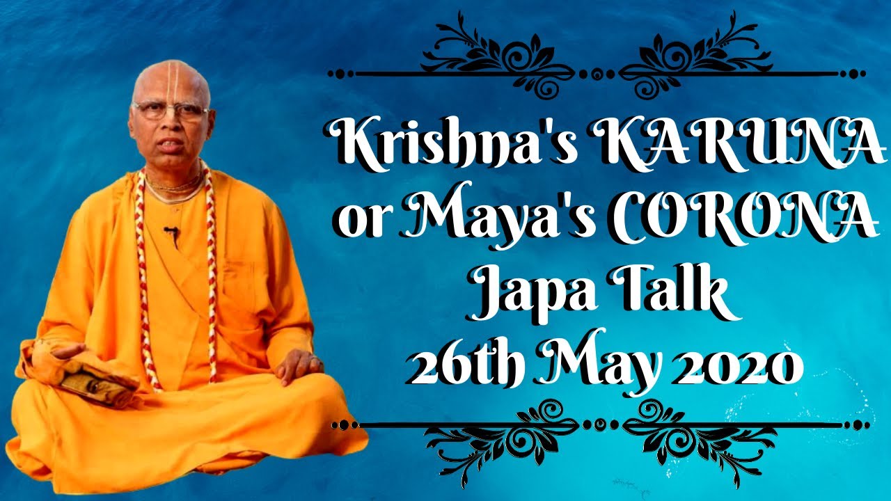 Krishna's KARUNA or Maya's CORONA, Japa Talk 26th May 2020, ISKCON Pandharpur