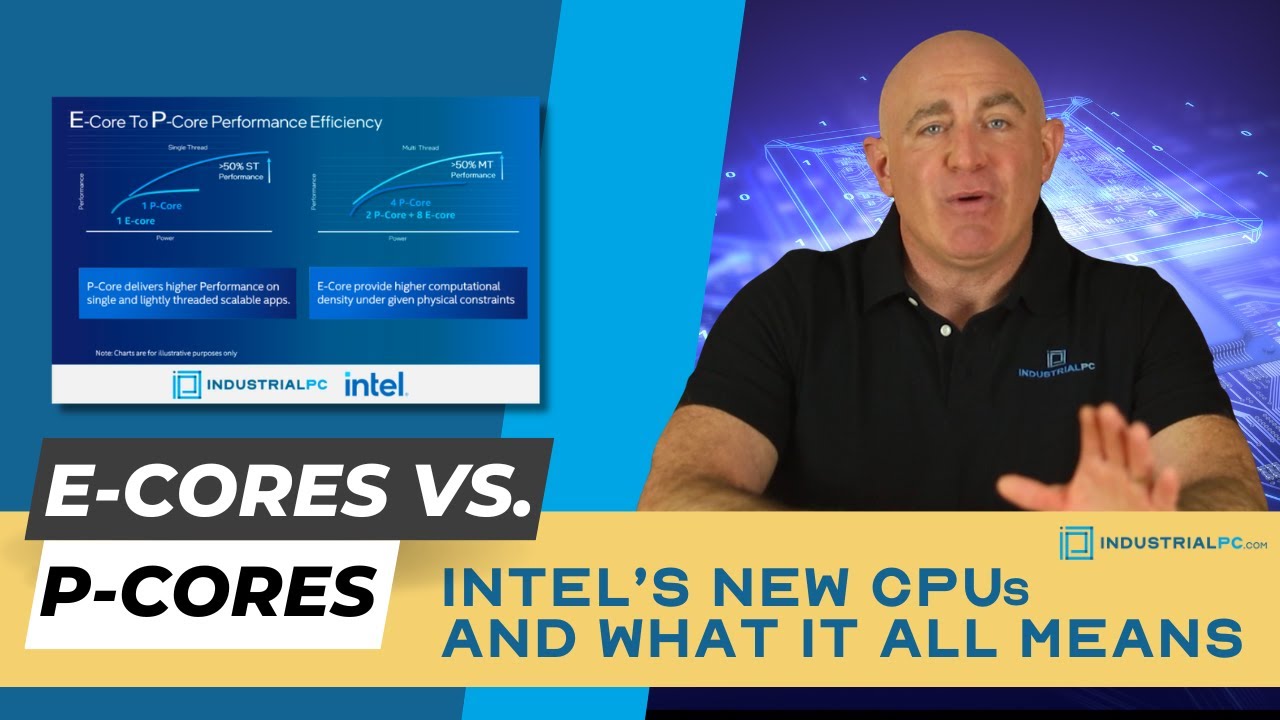 P-Cores Vs E-Cores & Intel&rsquo;s New CPUs: What It All Means