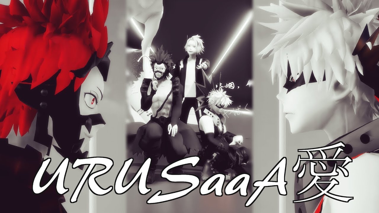 【MMD BNHA】 URUSaaA愛 【My Hero Academia】
