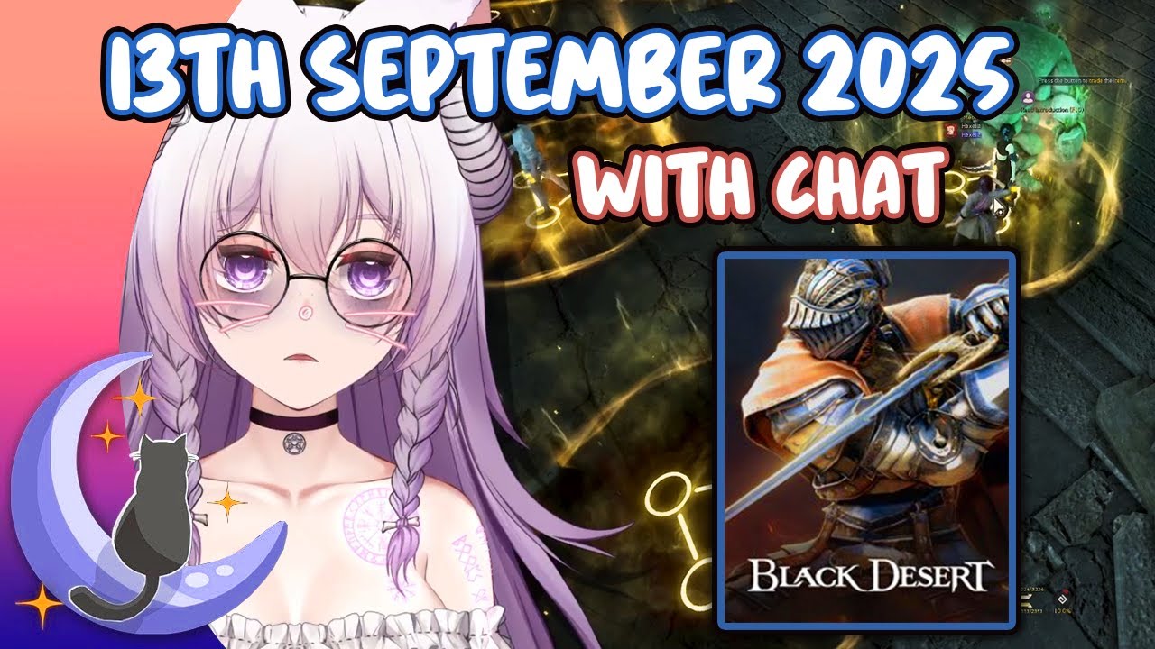 Hexella VOD with Chat | 🎮 Black Desert Online | 13th September 2025