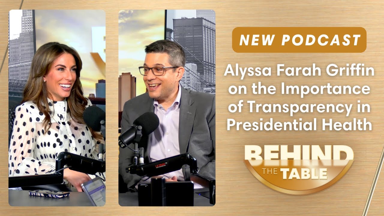 Alyssa Farah Griffin on the Importance of Transparency in Presidential Health  | Behind the Table