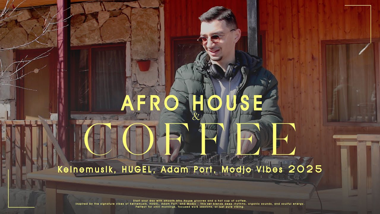 Afro House & Coffee DJ Set ☕ | Keinemusik, HUGEL, Adam Port, Modjo Vibes 2025 DJ CARLOS