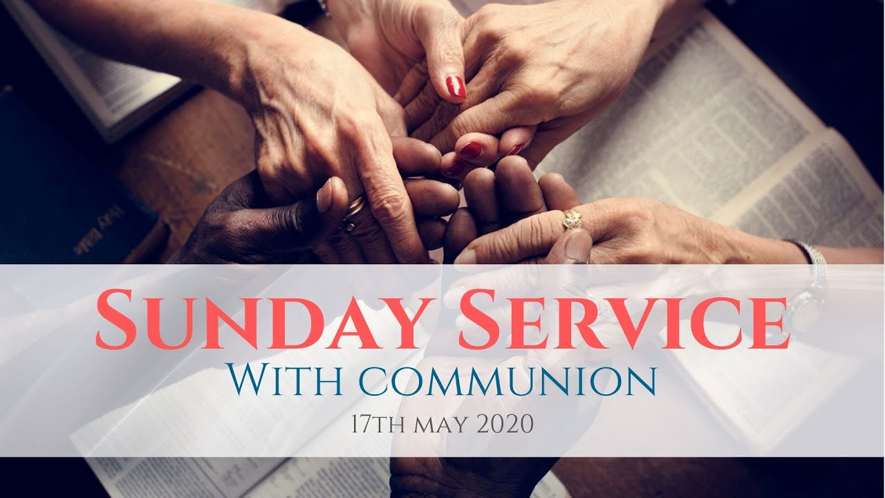 LIVE Sunday Service (17th May 2020)