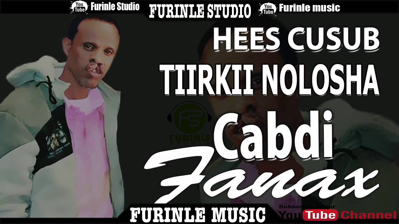 CABDI FANAX TIIRKII NOLOSHA OFFICIAL SONG ᴴᴰ 2016 &copy; FURINLE STUDIO
