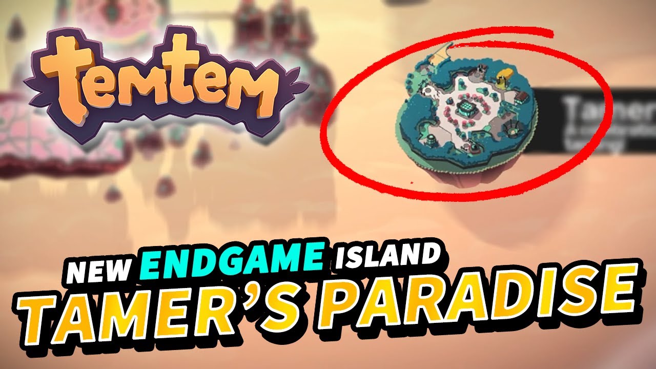 Temtem How to unlock FINAL ISLAND Tamer's Paradise | New Endgame Island Update 1.0