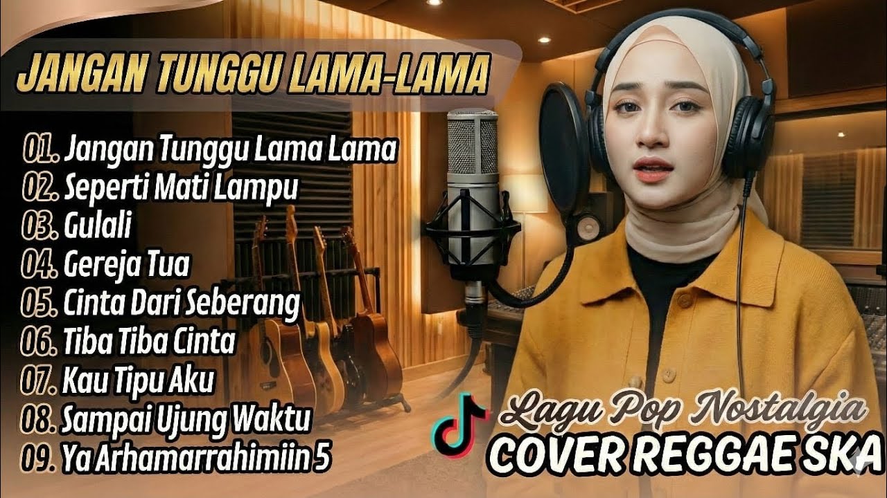 COVER REGGAE SKA 2026 LAGU POP INDONESIA TERPOPULER CICI PARAMIDA JANGAN TUNGGU LAMA LAMA