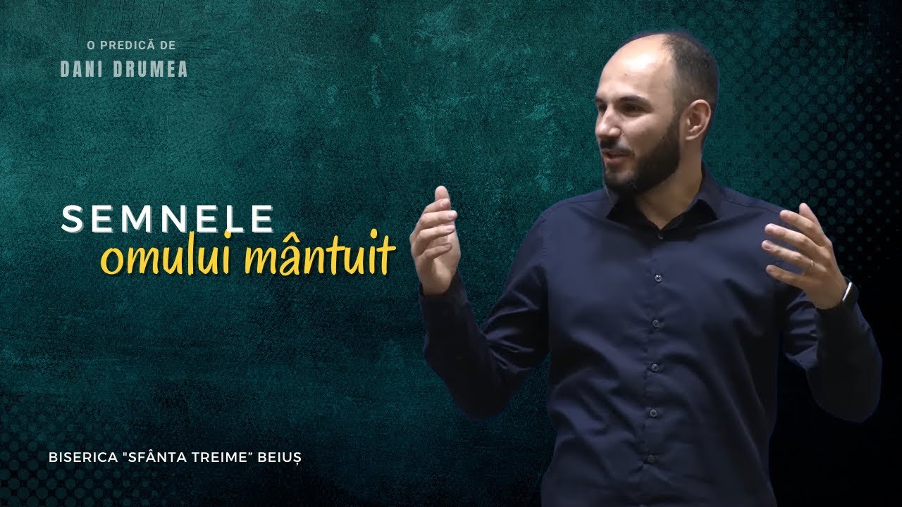 Dani Drumea | Semnele omului mântuit | CiresariiTV | 10.08.2026