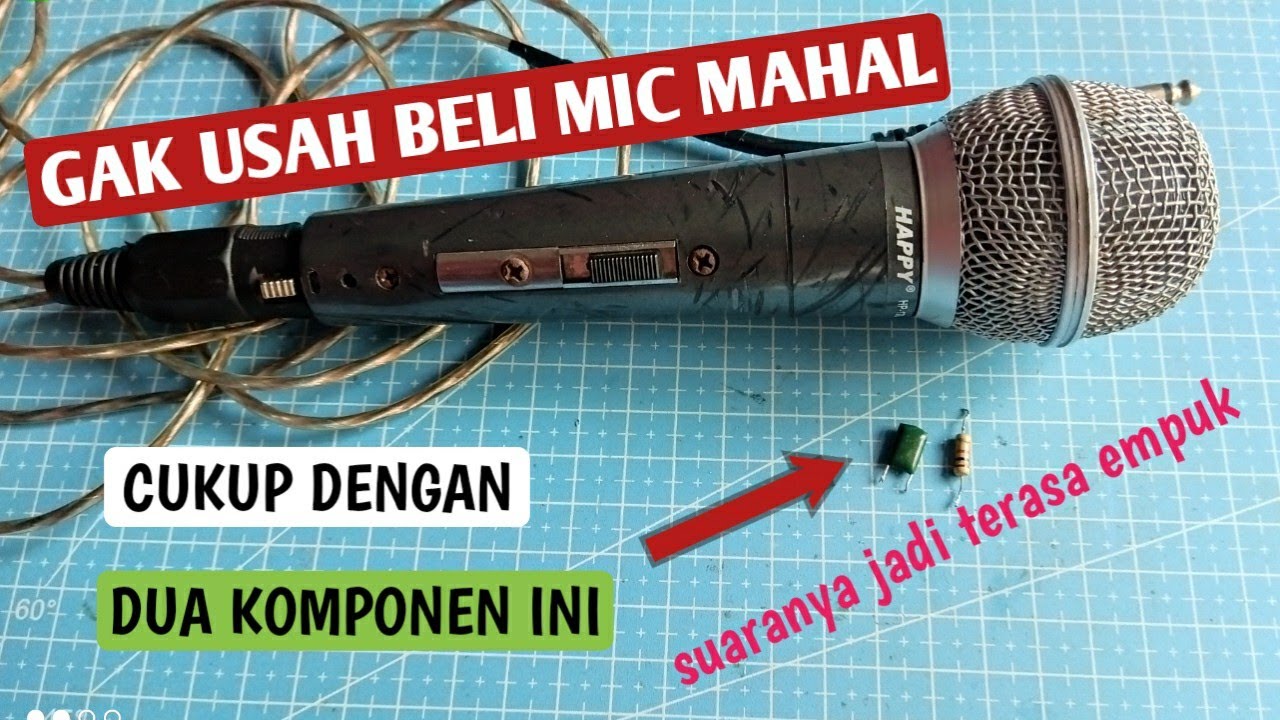 CARA MERUBAH MIC MURAH JADI TERASA MIC YANG SANGAT MAHAL SUARA EMPUK