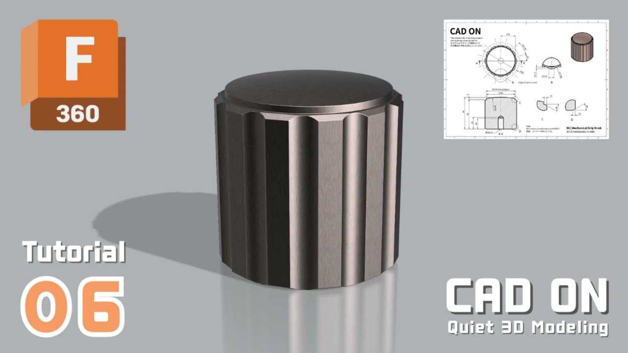 Fusion 360 Tutorial 06 - Mechanical Grip Knob メカニカルグリップノブ | Quiet 3D Modeling | CAD ON