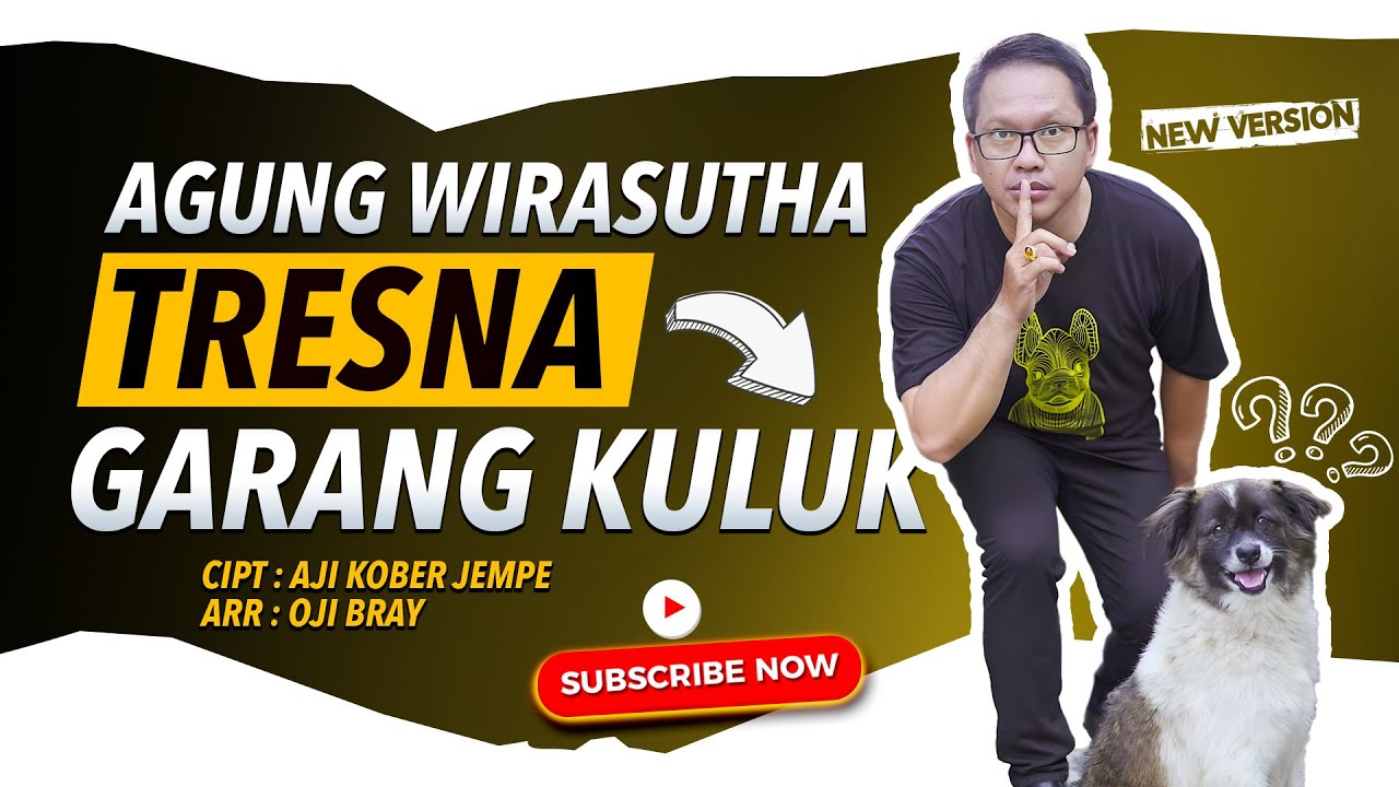 TRESNA GARANG KULUK - AGUNG WIRASUTHA