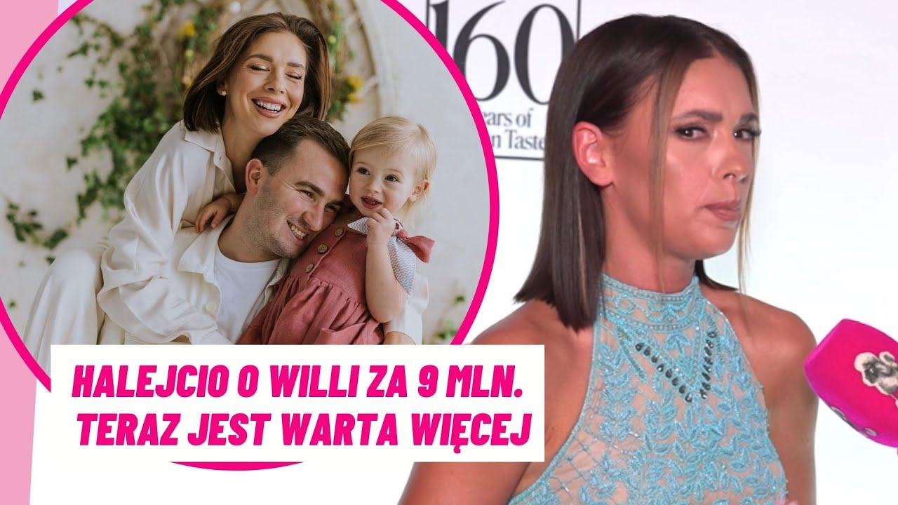 Klaudia Halejcio chwali się wartością willi. 