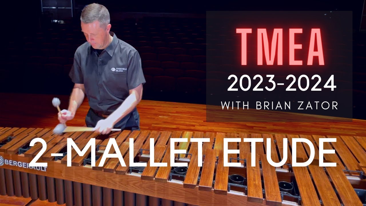 TMEA 2023-2024 Percussion All-State Audition Material: 2-Mallet Lesson  @EnsembleBlock ​