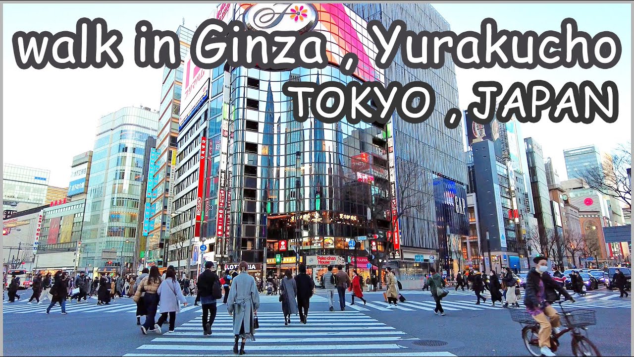walk in Ginza , Yurakucho