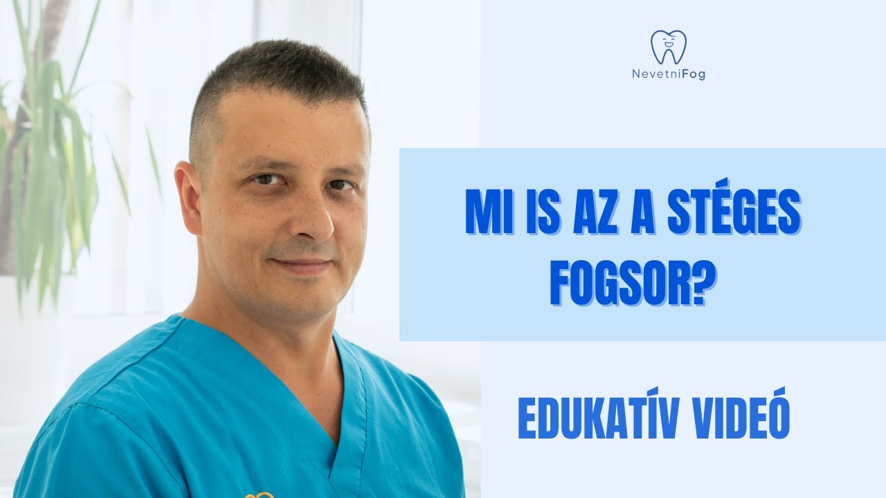 Mi is az a st&eacute;ges fogsor? | 2026 | Edukat&iacute;v vide&oacute; | Dr. Kov&aacute;cs Roland
