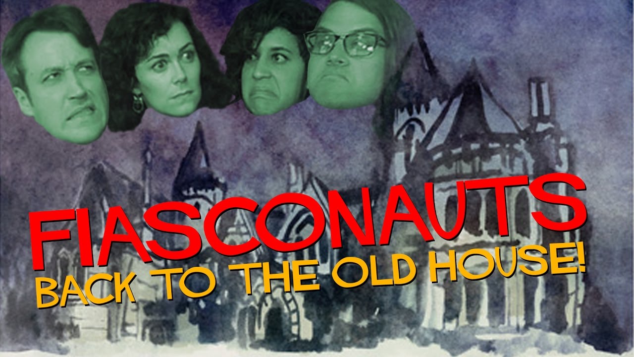 Back To The Old House! - Fiasconauts Featuring Ashly Burch and Amanda Troop!