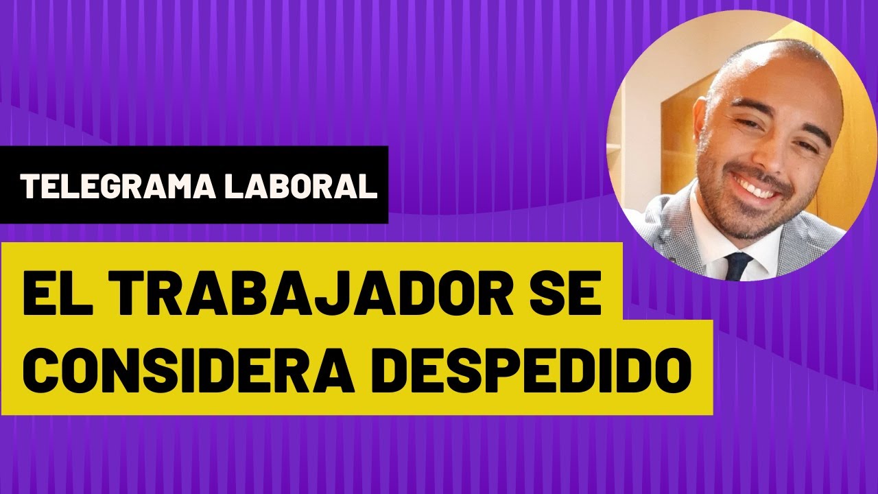 EL TRABAJADOR SE CONSIDERA DESPEDIDO  MODELO DE TELEGRAMA.