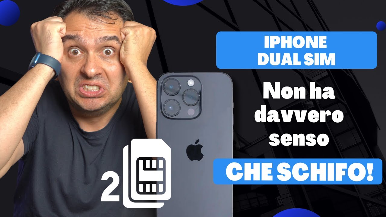 iPhone con dual sim MI FA SCHIFO! Davvero una pessima esperienza
